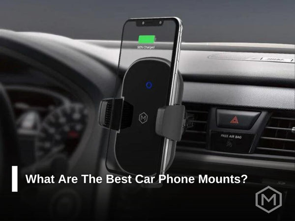 What Are The Best Car Phone Mounts?